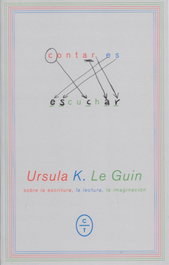 Contar es escuchar, Ursula K. Le Guin - CIRCULO DE TIZA