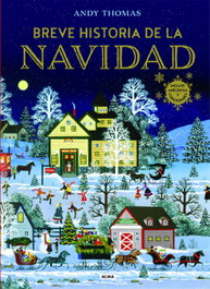 Breve historia de la Navidad, Andy Thomas - EDITORIAL ALMA