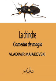 ARCHIVOS VOLA, La chinche - Comedia de magia, Vladimir Maiakovski - ARCHIVOS VOLA