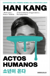 Actos humanos, Han Kang - DEBOLSILLO
