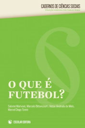 Que E Futebol, O?, Salomé Marivoet - ESCOLAR EDITORA