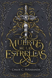 La muerte de las estrellas, Chloe C. Peñaranda - FAERIS EDITORIAL