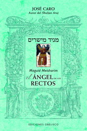 Maguid Meisharim. El ángel de los rectos, José Caro - OBELISCO EDICIONES