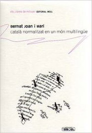 Català normalitzat en un món multilingüe, Bernat Joan i Marí - MOLL EDITORIAL