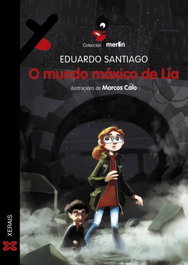 XERAIS, O mundo máxico de Lía - Eduardo Santiago