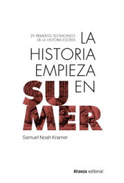 La historia empieza en Sumer, Samuel Noah Kramer - ALIANZA
