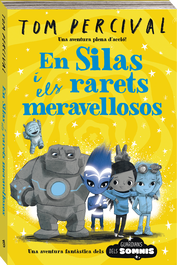 En Silas i els meravellosos estrambòtics, Tom Percival - ANDANA