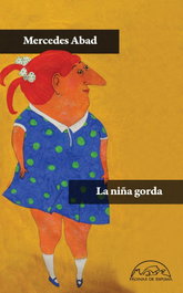 La niña gorda, Mercedes Abad - PAGINAS DE ESPUMA EDITORIAL