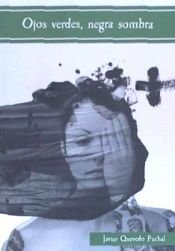 Ojos verdes, Negra Sombra, Javier Quevedo Puchal - DILATANDO MENTES EDITORIAL