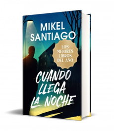 Cuando llega la noche, Mikel Santiago - B DE BOLSILLO