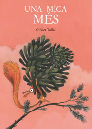 Una mica més, Olivier Tallec - BIRABIRO EDICIONES
