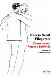ENSIOLA EDITORIAL, L'ensorrament; Retorn a Babilonia, Francis Scott Fitzgerald - ENSIOLA EDITORIAL