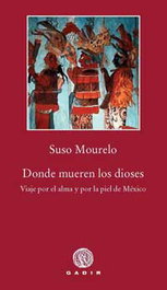 Donde mueren los dioses, Suso Mourelo - GADIR EDITORIAL