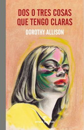 Dos o tres cosas que sé seguro, Dorothy Allison - ERRATA NATURAE