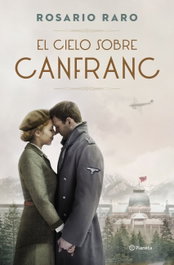 El cielo sobre Canfranc, Rosario Raro - PLANETA