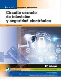 PARANINFO, CIRCUITO CERRADO DE TELEVISIÓN Y SEGURIDAD ELECTRÓNICA (2ªED)