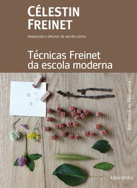 KALANDRAKA, TÉCNICAS FREINET DA ESCOLA MODERNA, Célestin Freinet - KALANDRAKA