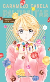 Caramelo, canela y palomitas nº 01, Wataru Yoshizumi - PLANETA COMICS