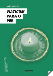 NOVA CAUSA, Viaticum para o PER, João Botelho