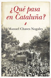 ¿Que pasa en Cataluña?, Manuel Chaves Nogales - ALMUZARA EDITORIAL