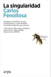 La singularidad, Carlos Fenollosa - ARPA EDITORES