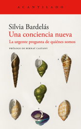 Una conciencia nueva, Silvia Bardelás - ACANTILADO EDITORIAL