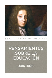 Pensamientos sobre educación, John Locke - AKAL