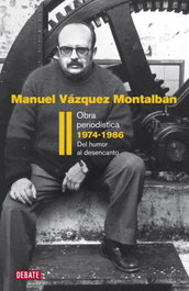 Obra periodística II. Transición 1974-1986, Manuel Vázquez Montalbán - DEBATE