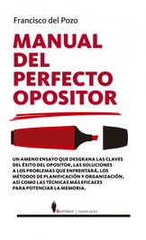 Manual del perfecto opositor, Francisco del Pozo - ALMUZARA EDITORIAL