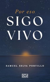 Por eso sigo vivo, Samuel Selva Portillo - ECU