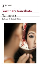 Tamayura, Yasunari Kawabata - SEIX BARRAL EDICIONES