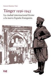 Tánger 1936-1945, Ignacio Szmolka Vida - UNIVERSIDAD GRANADA