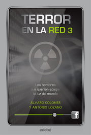 EDEBE Terror en la red 3: hombres querian apagar luz del mundo, Alvaro Colomer - EDEBE