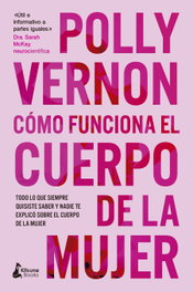KITSUNE BOOKS, Cómo funciona el cuerpo de la mujer, Polly Vernon - KITSUNE BOOKS