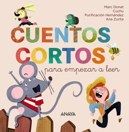 ANAYA, Cuentos cortos para empezar a leer - Marc Donat