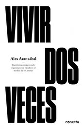 CONECTA, Vivir dos veces - Álex Aranzábal