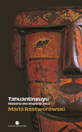 Tahuantinsuyu: Historia del Imperio Inca, María Rostworowski - PUNTO DE VISTA