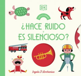 DORLING KINDERSLEY (DK) ¿Hace ruido o es silencioso? (Enciclomini)
