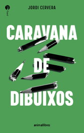 Caravana de dibuixos, Jordi Cervera - ANIMALLIBRES, S.L.
