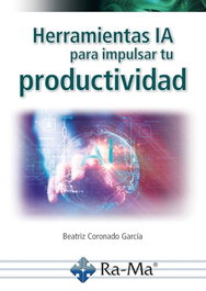 RA-MA, HERRAMIENTAS IA PARA IMPULSAR TU PRODUCTIVIDAD, Beatriz Coron