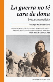 La guerra no tiene cara de dona, Svetlana Aleksievitx - RAIG VERD EDITORIAL
