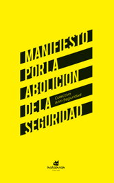 Manifiesto por la abolición de la seguridad, Colectivo Anti-Seguridad - KATAKRAK