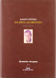 Da miña acordanza. Memorias, Ramón Piñeiro - GALAXIA