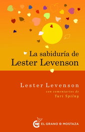 La Sabiduría de Lester Levenson, Lester Levenson - GRANO MOSTAZA