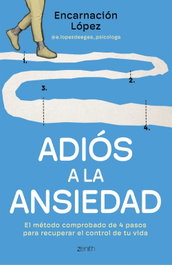 Adiós a la ansiedad, Encarnación López - ZENITH