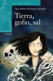 Tierra, gofio, sal, Ana Belén Hormiga Amador - ANAYA