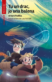 Tu un drac, jo una balena, Arturo Padilla - ANIMALLIBRES, S.L.