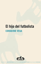 El hijo del futbolista, Coradino Vega - CABALLO DE TROYA
