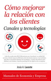 Cómo mejorar la relación con los clientes, Jesús A. Lacoste - Almuzara Editorial