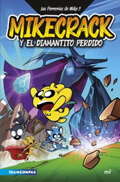 Las Perrerías de Mike 2. Mikecrack y el diamantito perdido, Mikecrack - MARTINEZ ROCA